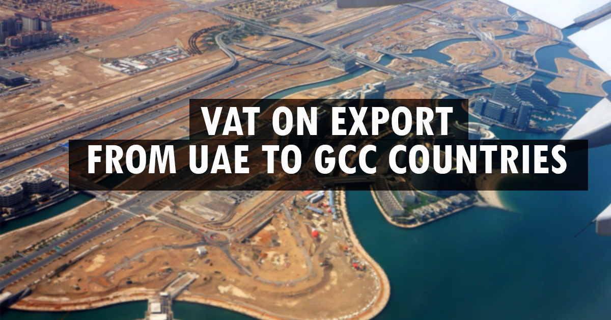 VAT on export from UAE to GCC Countries