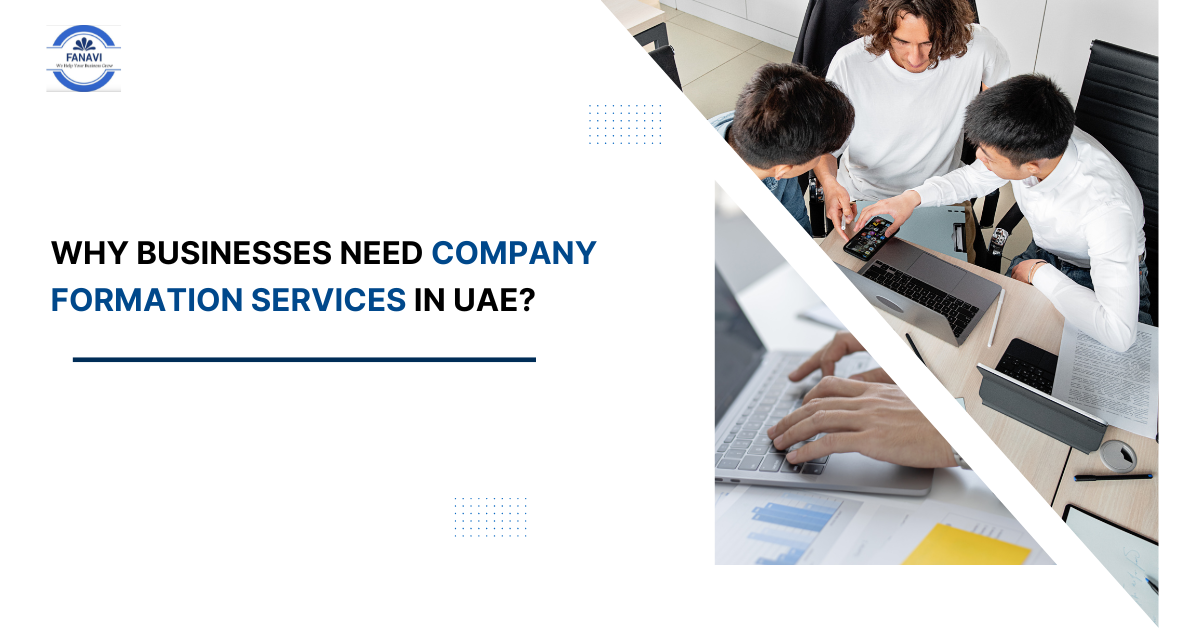 Why Businesses Need Company Formation Services in UAE?