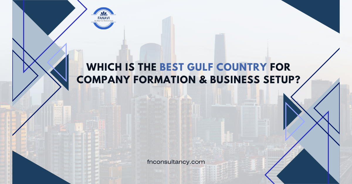 Which Is the Best Gulf Country for Company Formation & Business Setup?